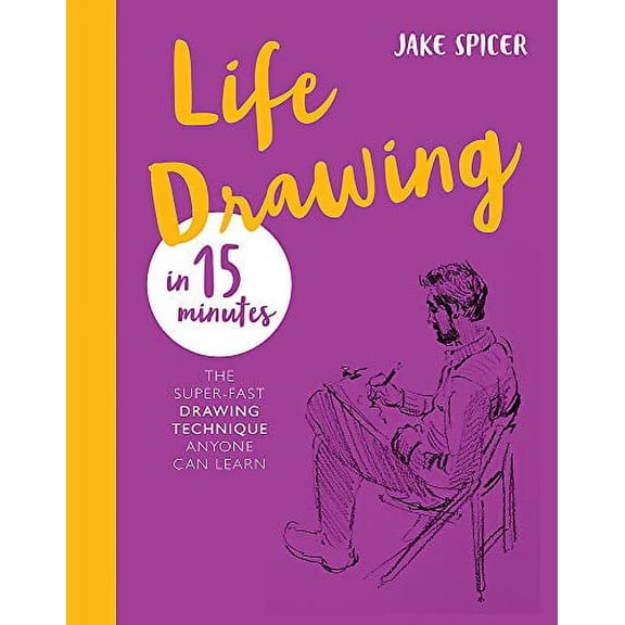 Pre-Owned Life Drawing in 15 Minutes: Capture the beauty of the human form (Draw in 15 Minutes) Paperback