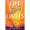thumbnail image 1 of Pre-Owned Life Without Limits: Achieve the Life You Want in Just Minutes a Day (Paperback) 195562299X 9781955622998, 1 of 1