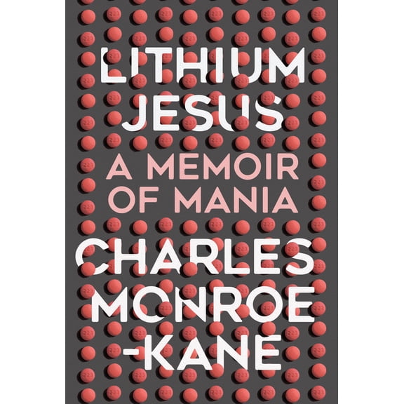 Pre-Owned Pre-Owned Lithium Jesus: A Memoir of Mania Paperback