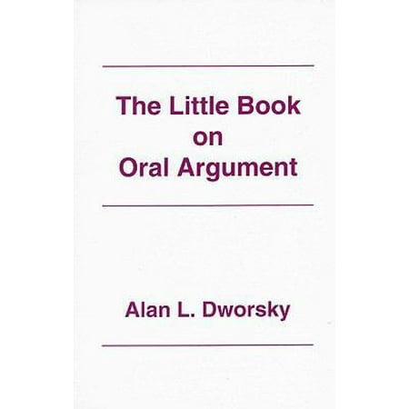 Pre-Owned The Little Book on Oral Argument (Paperback) 0837705576 9780837705576