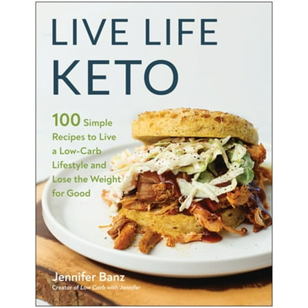 Pre-Owned Live Life Keto: 100 Simple Recipes to Live a Low-Carb Lifestyle and Lose the Weight for Good Paperback - USED
