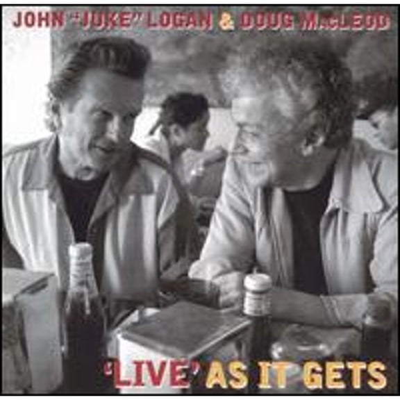 Pre-Owned Live as It Gets (CD 0667635500321) by John "Juke" Logan & Doug Macleod