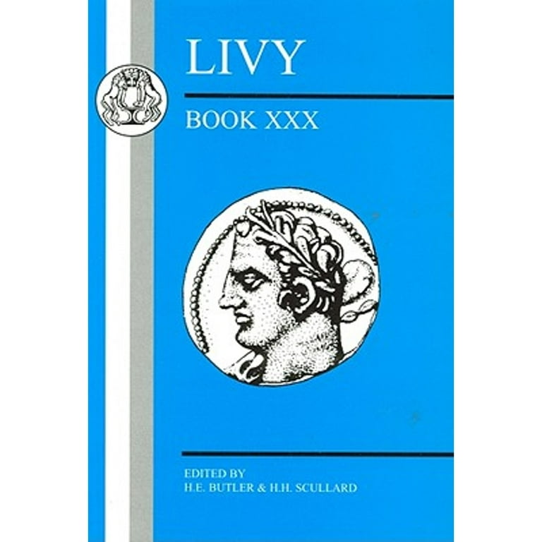Pre-Owned Livy: Book XXX (Paperback 9781853996795) by Livy, H E Butler, H H  Scullard 