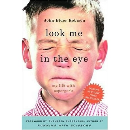 Pre-Owned Look Me in the Eye: My Life with Asperger's (Hardcover 9780307395986) by John Elder Robison