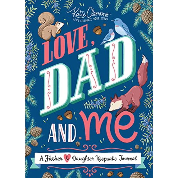 Pre-Owned Love, Dad and Me: A Father and Daughter Keepsake Journal (Paperback) 1492693634 9781492693635