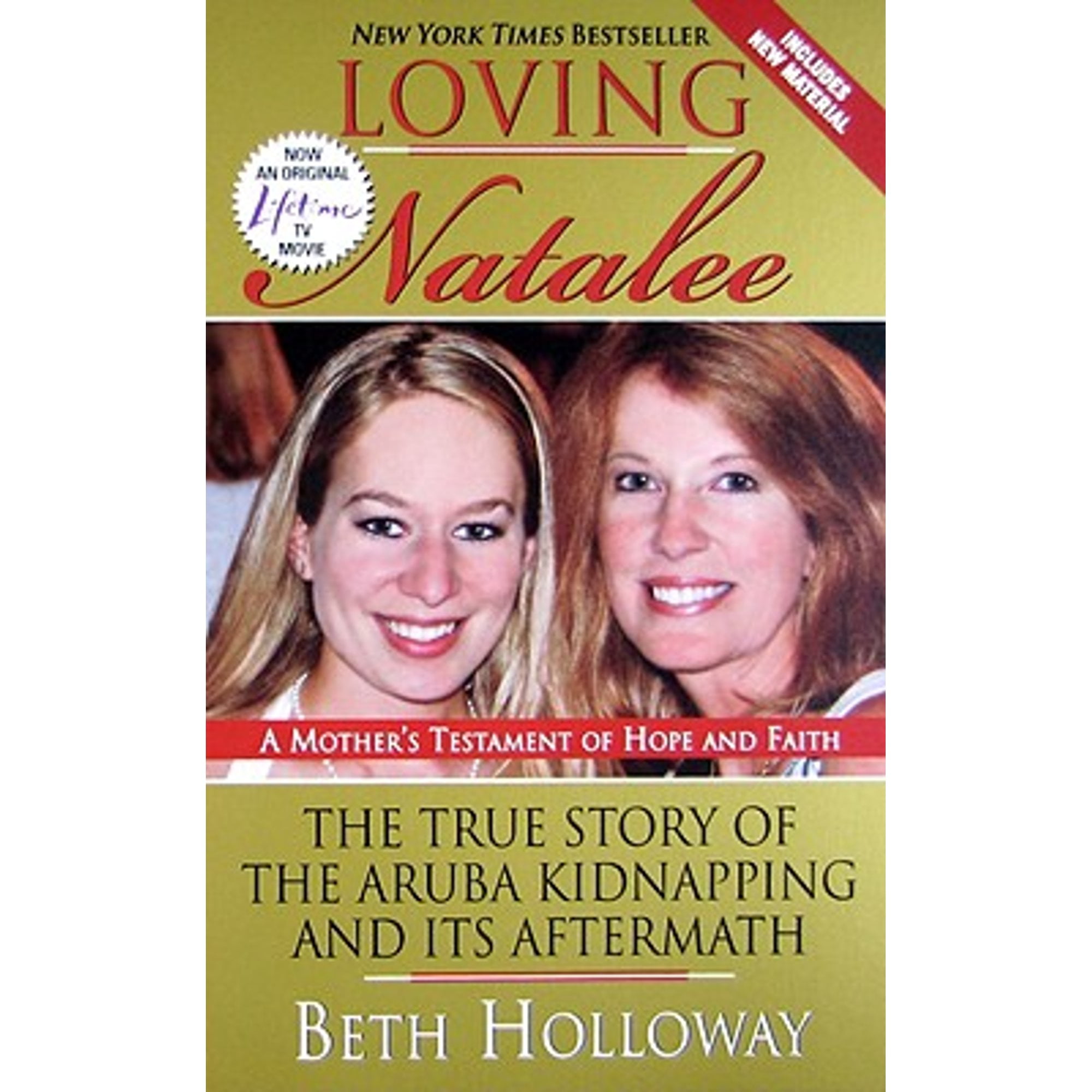 Pre-Owned Loving Natalee: The True Story of the Aruba Kidnapping and ...