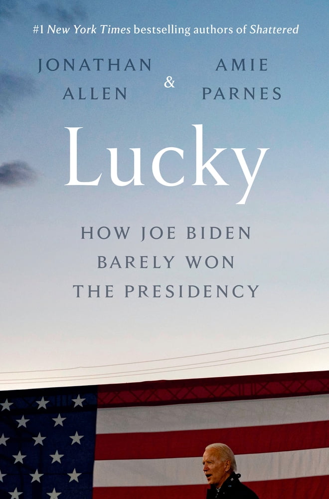 Pre-Owned Lucky: How Joe Biden Barely Won the Presidency (Hardcover) 0525574220 9780525574224