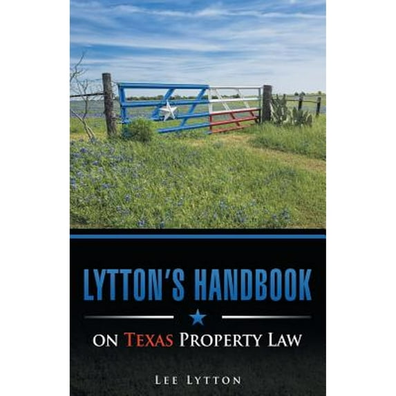Pre-Owned Lytton's Handbook on Texas Property Law (Paperback) by Lee Lytton