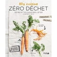 thumbnail image 1 of Pre-Owned Ma cuisine zÃ©ro dÃ©chet - 120 recettes sans rien jeter (vraiment rien !) (Other) 9782263161568, 1 of 1