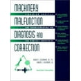 thumbnail image 1 of Pre-Owned Machinery Malfunction Diagnosis and Correction: Vibration Analysis and Troubleshooting for Process Industries (Hewlett-Packard Professional Books) Hardcover, 1 of 1