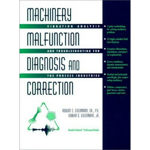 Pre-Owned Machinery Malfunction Diagnosis and Correction: Vibration Analysis and Troubleshooting for Process Industries (Hewlett-Packard Professional Books) Hardcover