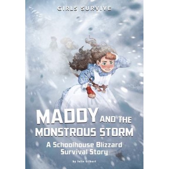 Pre-Owned Maddy and the Monstrous Storm: A Schoolhouse Blizzard Survival Story (Hardcover) 1666340685 9781666340686