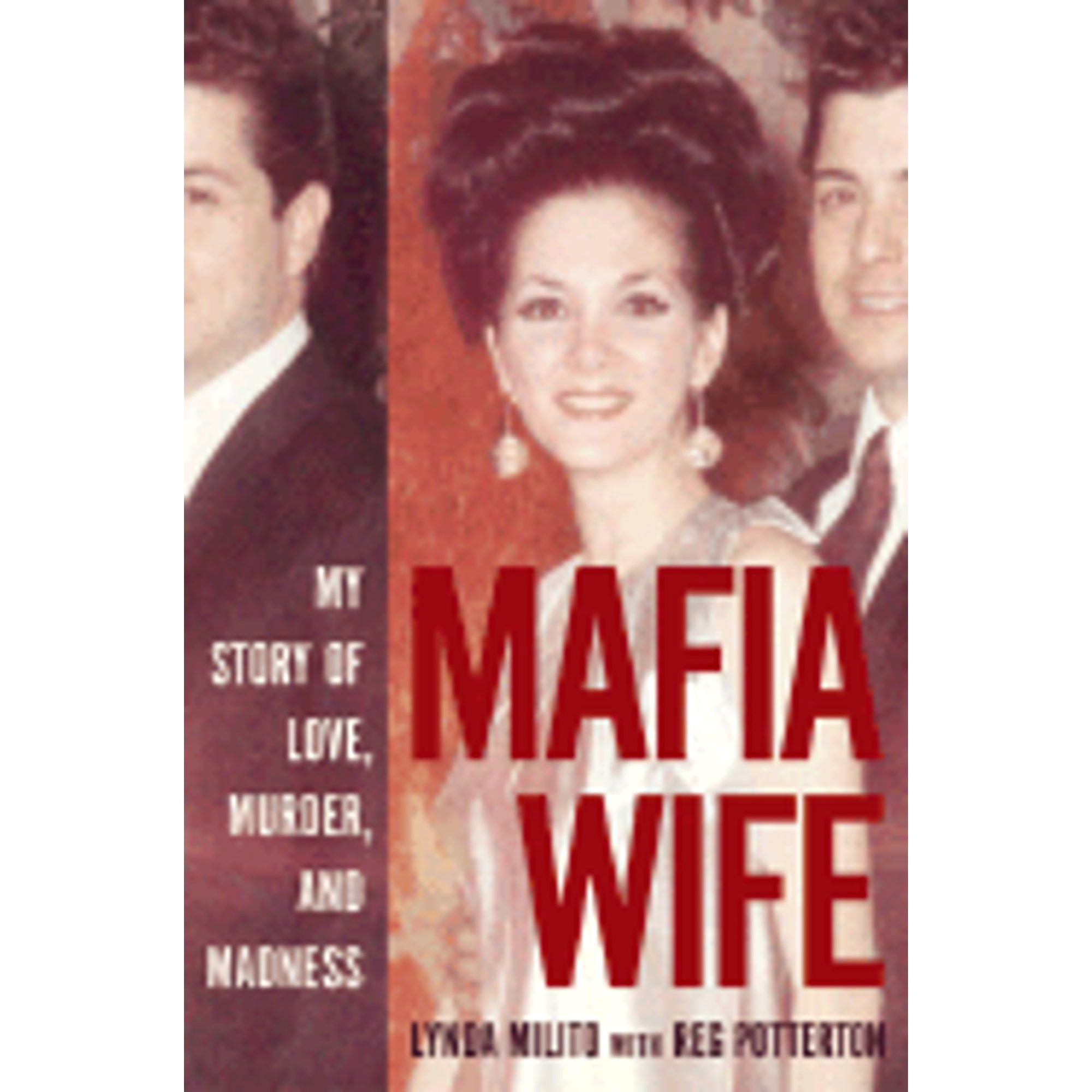 Pre-Owned Mafia Wife: My Story of Love, Murder, and Madness (Hardcover 9780066212616) by Lynda Milito, Reg Potterton