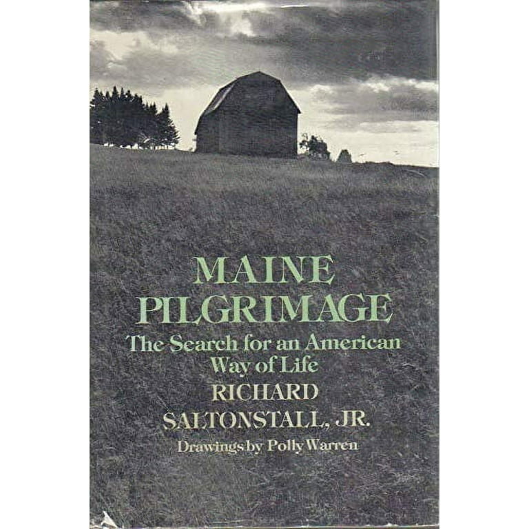 Maine Pilgrimage: The Search for an American Way of Life: Richard