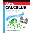thumbnail image 1 of Pre-Owned Make: Calculus: Build Models to Learn, Visualize, and Explore (Paperback) 168045739X 9781680457391, 1 of 1