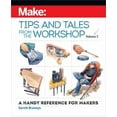 thumbnail image 1 of Pre-Owned Make: Tips and Tales from the Workshop Volume 2: A Handy Reference for Makers (Paperback) 1680456377 9781680456370, 1 of 1