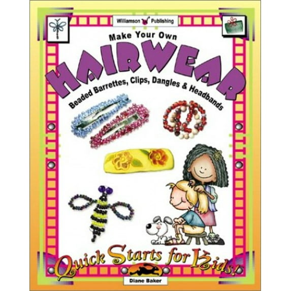 Pre-Owned Make Your Own Hairwear: Beaded Barrettes, Clips, Dangles and Headbands (Quick Starts for Kids) (Quick Starts for Kids S.) Paperback