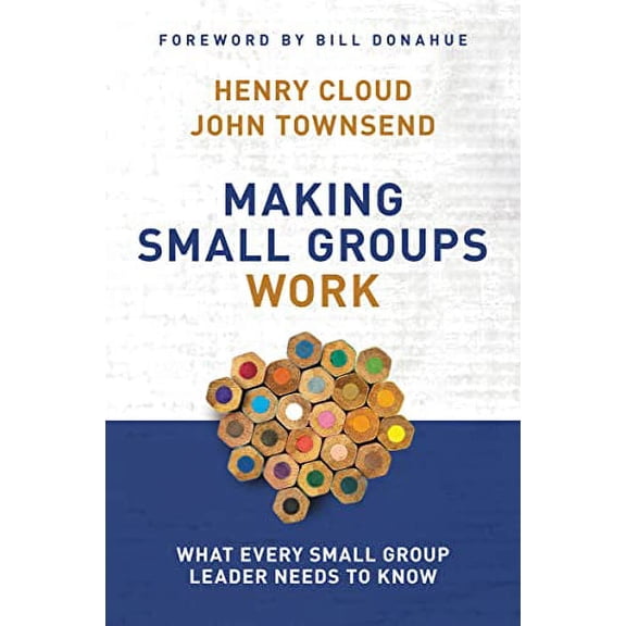 Pre-Owned Making Small Groups Work: What Every Small Group Leader Needs to Know Paperback