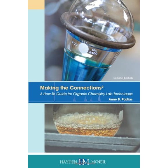 Pre-Owned Making the Connections 2: A How-To Guide for Organic Chemistry Lab Techniques, Second Edition Paperback