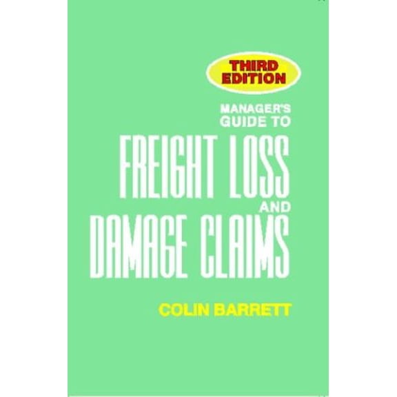 Pre-Owned Manager's Guide to Freight Loss and Damage Claims, 3rd edition (Hardcover) 1893846601 9781893846609