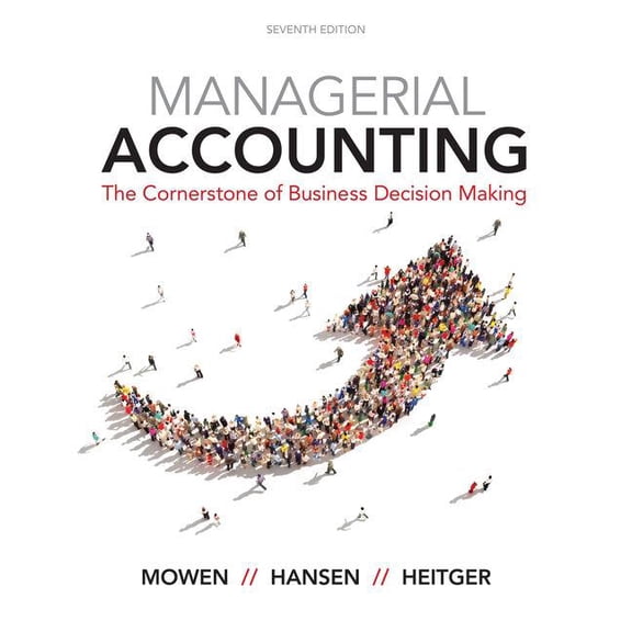 Pre-Owned Managerial Accounting : The Cornerstone of Business Decision-Making (Edition 7) (Hardcover)