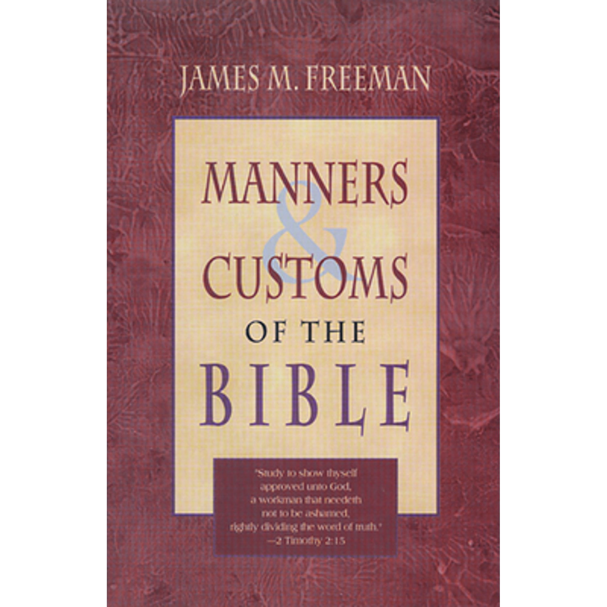 Pre-Owned Manners and Customs of the Bible (Paperback) by James M Freeman