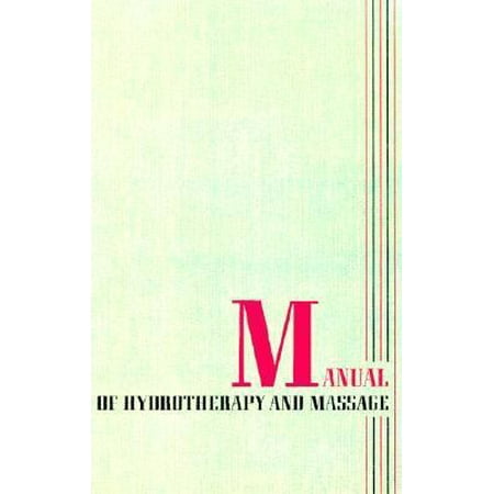 Manual of Hydrotherapy and Massage [Hardcover - Used]