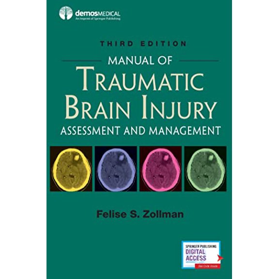 Pre-Owned Manual of Traumatic Brain Injury, Third Edition: Assessment and Management (Paperback) by Felise S Zollman