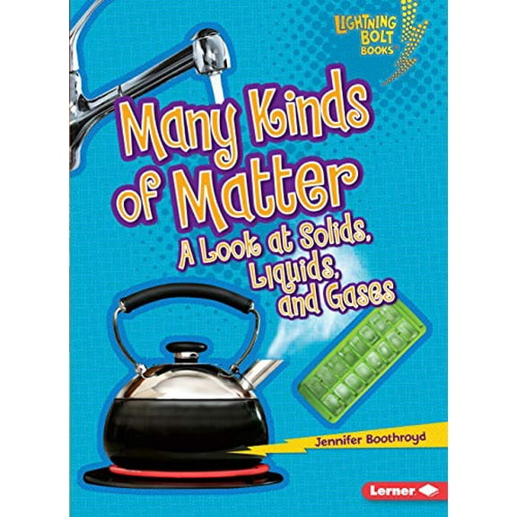 Pre-Owned Many Kinds of Matter: A Look at Solids, Liquids, and Gases (Paperback) 0761371060 9780761371069