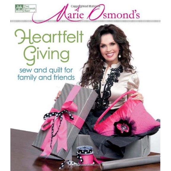 Pre-Owned Marie Osmond's Heartfelt Giving: Sew and Quilt for Family and Friends, 9781564779472, 1564779475, Paperback, Concealed wire-o binding edition