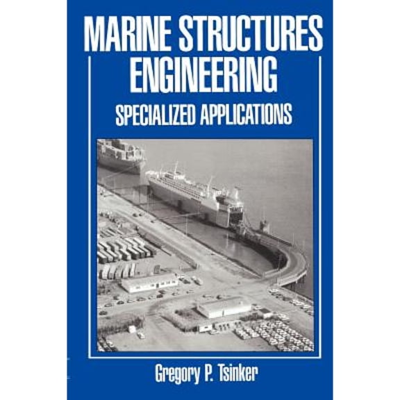 Pre-Owned Marine Structures Engineering: Specialized Applications: Specialized Applications (Hardcover) by Gregory Tsinker
