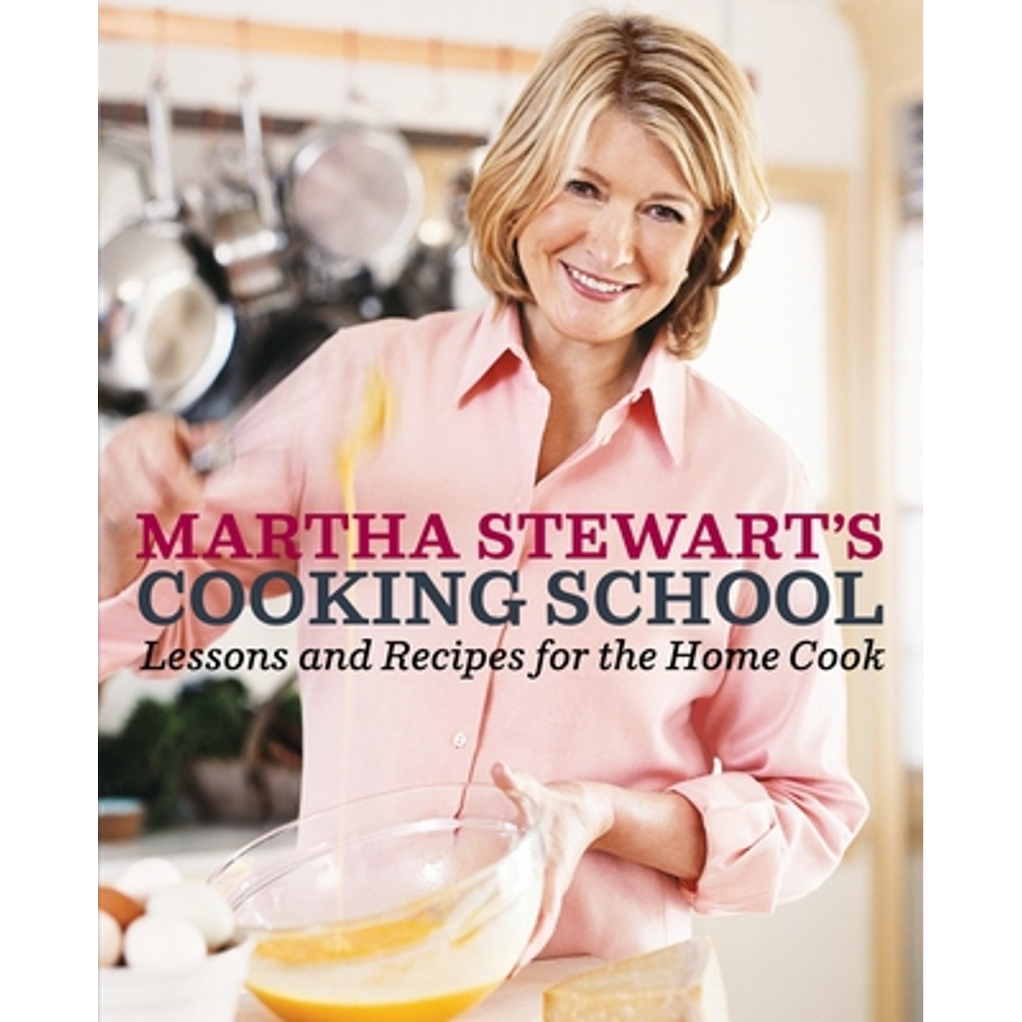 Pre-Owned Martha Stewart's Cooking School: Lessons and Recipes for the Home Cook: A Cookbook (Hardcover 9780307396440) by Martha Stewart
