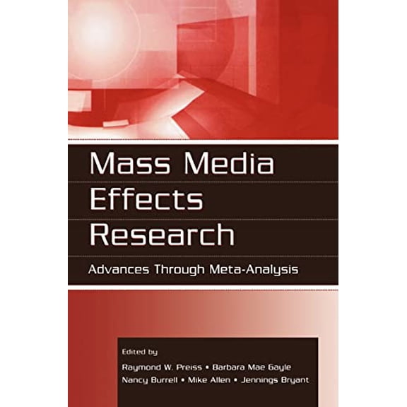 Pre-Owned Mass Media Effects Research: Advances Through Meta-Analysis (Routledge Communication Series), 9780805849998, 0805849998, Paperback, 1 edition