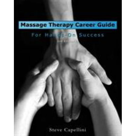 Pre-Owned Massage Therapy Career Guide: For Hands-On Success (Paperback) 1418010510 9781418010515
