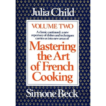 Pre-Owned Mastering the Art of French Cooking, Volume 2: A Cookbook (Paperback 9780394721774) by Julia Child, Simone Beck