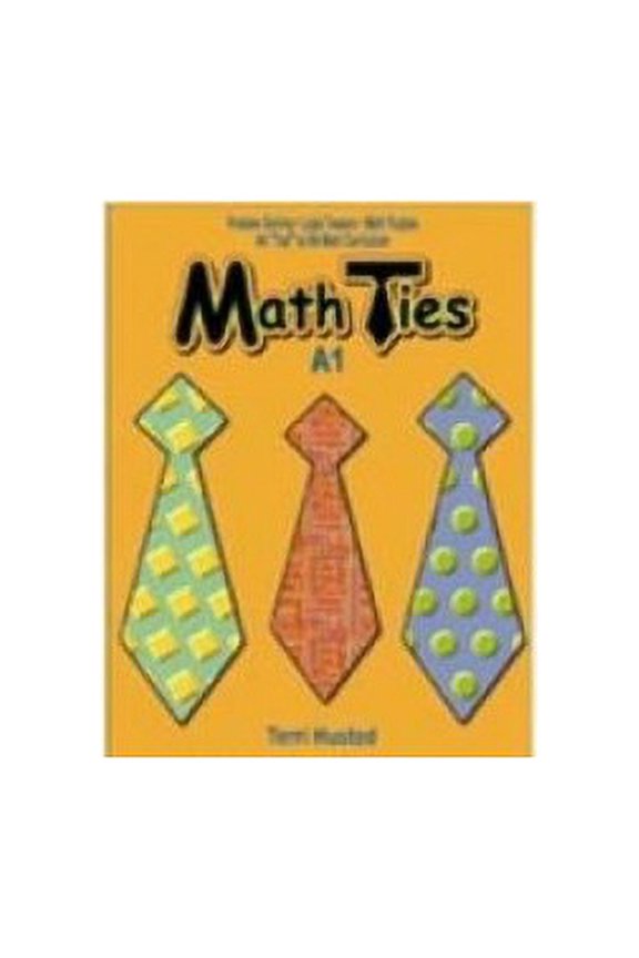 Math Ties A1: Problem Solving Logic Teasers and Math Puzzles Paperback