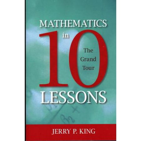 Mathematics in 10 Lessons: The Grand Tour [Paperback - Used]