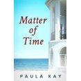 thumbnail image 1 of Pre-Owned Matter of Time (Legacy Series, Book 3) (Paperback) 0692434917 9780692434918, 1 of 1