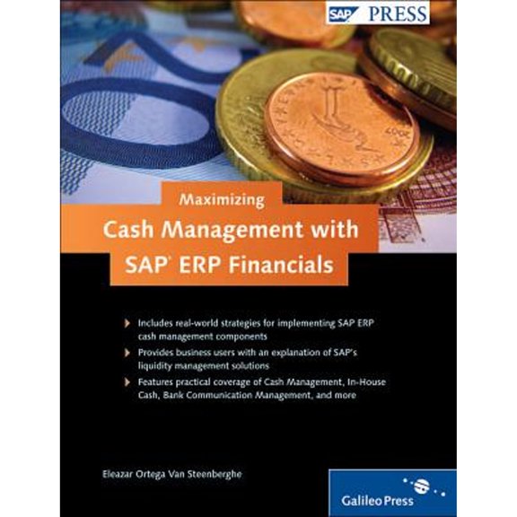 Pre-Owned Maximizing Cash Management with SAP ERP Financials: Strategies for managing and maximizing liquidity with SAP ERP Financials solutions (Hardcover) 1592293247 9781592293247