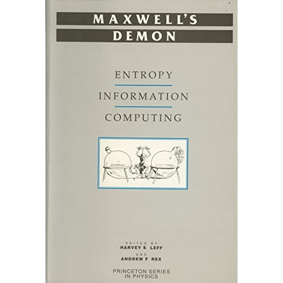 Pre-Owned Maxwell's Demon: Entropy, Information, Computing (Princeton Series in Physics) (Paperback) 069108727X 9780691087276