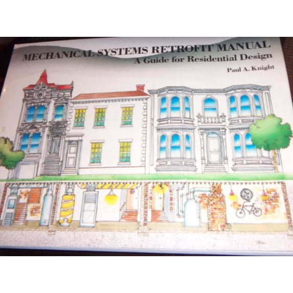 Pre-Owned Mechanical Systems Retrofit Manual: A Guide for Residential Design Paperback