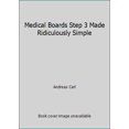 thumbnail image 1 of Pre-Owned Medical Boards Step 3 Made Ridiculously Simple (Paperback) 0940780542 9780940780545, 1 of 1
