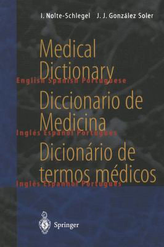 Pre-Owned Medical Dictionary / Diccionario de Medicina / Dicion Rio de Termos M Dicos: English Spanish Portuguese / Espa Ol Ingl S Portugu S / Portugu S Ingl S (Paperback) 354041469X 9783540414698 - image 1 of 1