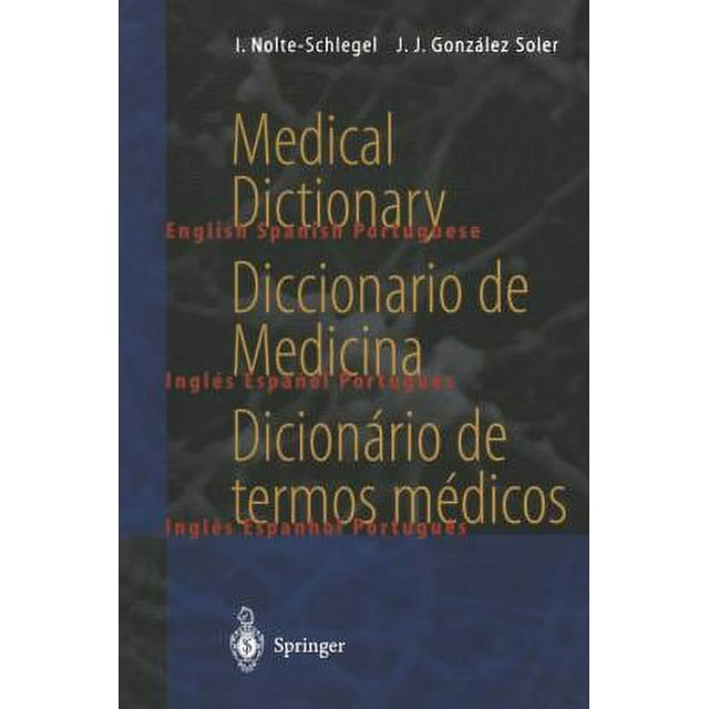 Pre-Owned Medical Dictionary / Diccionario de Medicina / Dicion Rio de Termos M Dicos: English Spanish Portuguese / Espa Ol Ingl S Portugu S / Portugu S Ingl S (Paperback) 354041469X 9783540414698