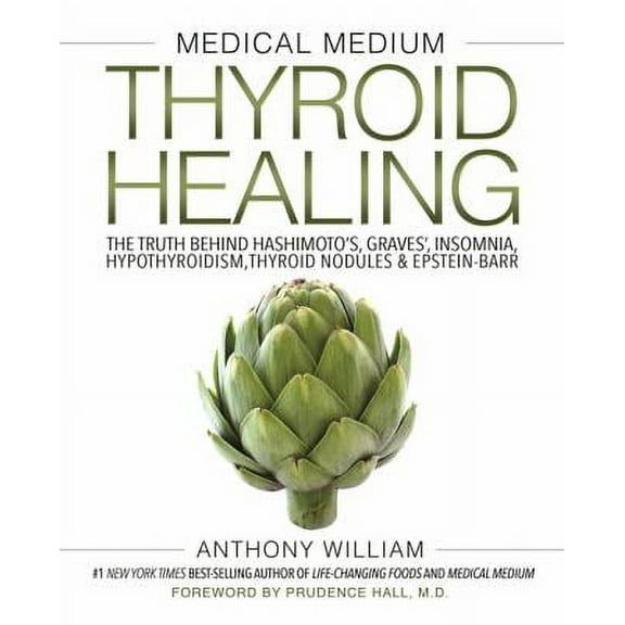 Pre-Owned Medical Medium Thyroid Healing : The Truth Behind Hashimoto's, Graves', Insomnia, Hypothyroidism, Thyroid Nodules and Epstein-Barr 9781401948368