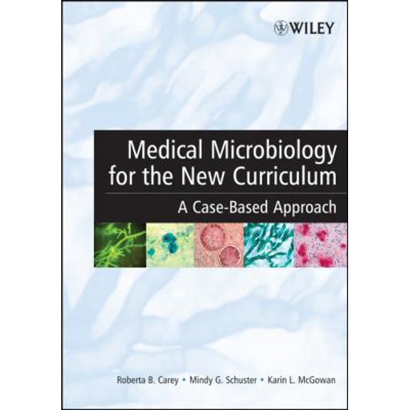 Pre-Owned Medical Microbiology for the New Curriculum: A Case-Based Approach (Paperback) 0471479330 9780471479338