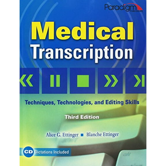 Pre-Owned Medical Transcription: Techniques, Technologies, and Editing Skills (Paperback) 0763831093 9780763831097