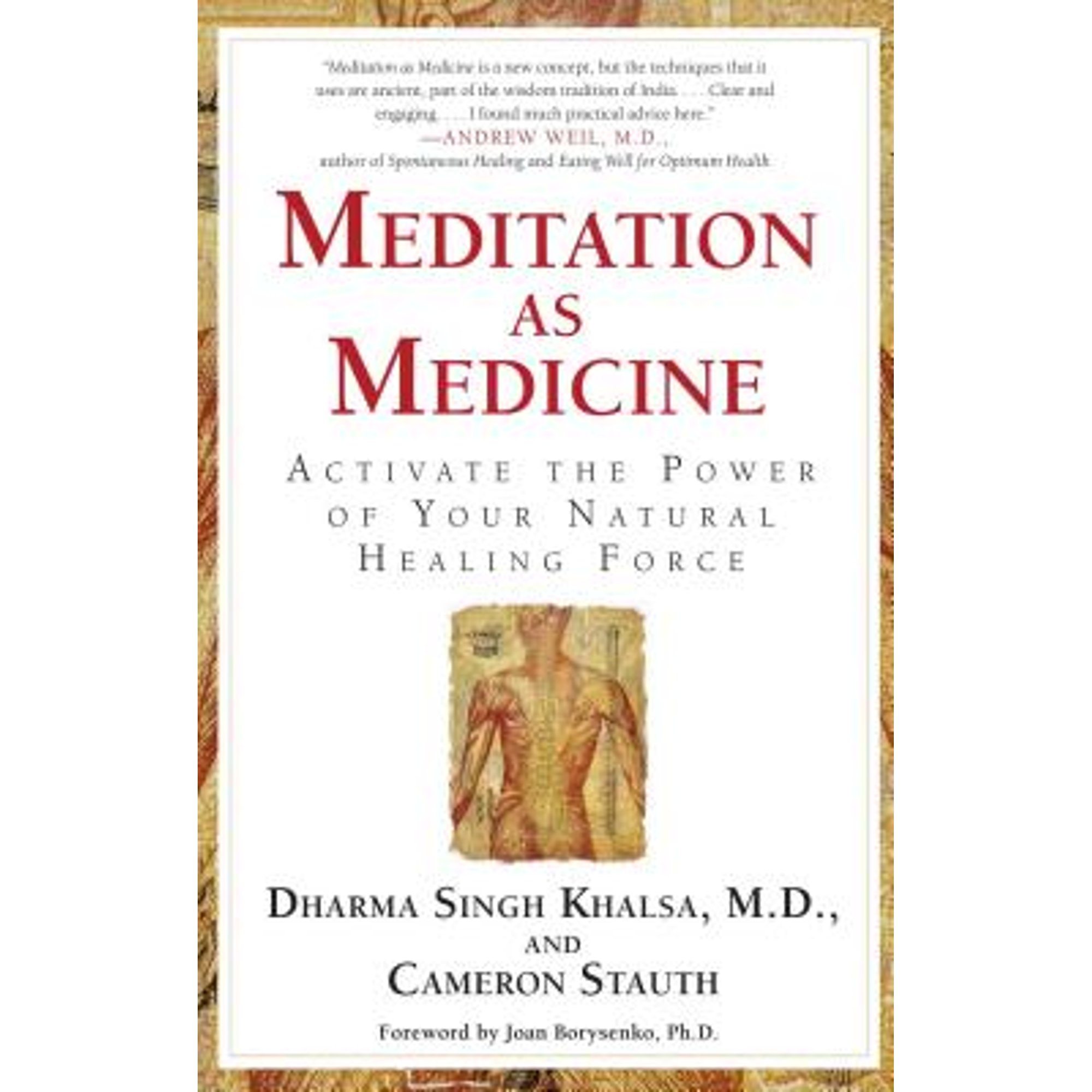 Pre-Owned Meditation as Medicine: Activate the Power of Your Natural Healing Force (Paperback 9780743400657) by Guru Dharma Singh Khalsa, Cameron Stauth, Joan Borysenko