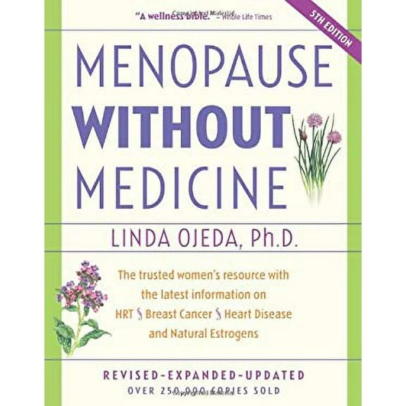 Pre-Owned Menopause Without Medicine : The Trusted Women's Resource with the Latest Information on Hrt, Breast Cancer, Heart Disease, and Natural Estrogens 9780897934053