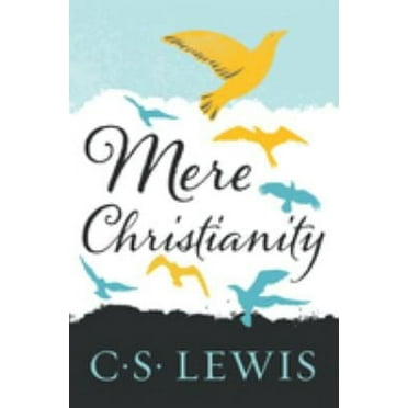 Pre-Owned Mere Christianity ( A revised and amplified edition with a new introduction of the 3 books, Broadcast Talks, Christian Behaviour and Beyond Personality Paperback